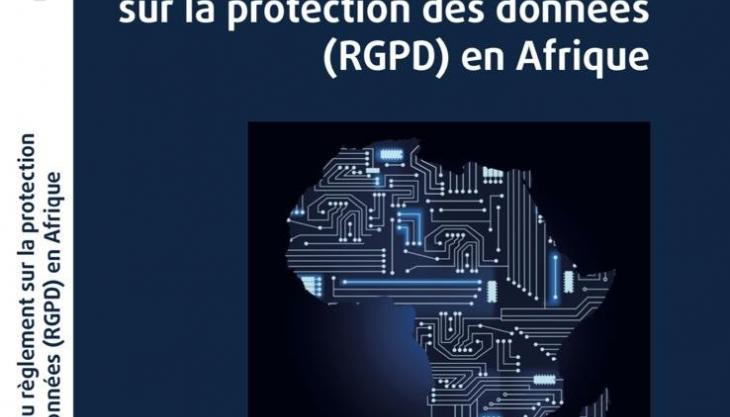 impact du rgpd sur la protection des donnees en afrique l ouvrage qui fait le bilan de la question africa cybersecurity magazine