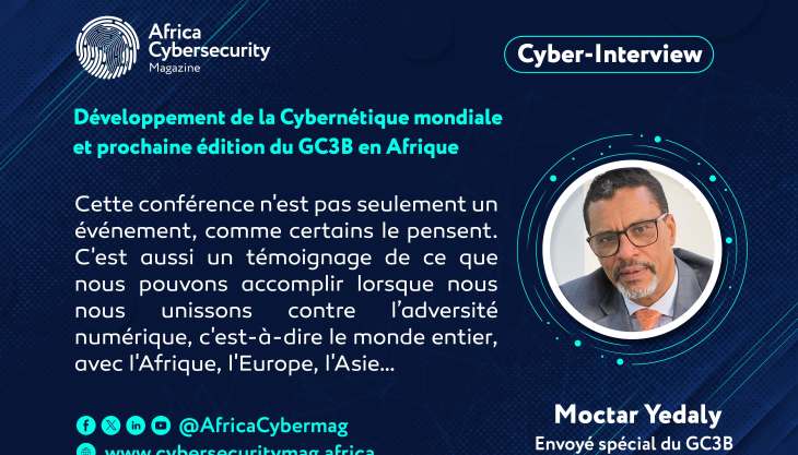 Interview Moctar Yedaly, envoyé spécial de la Conférence mondiale sur le renforcement des capacités en matière de cybersécurité ( Global Conference on Cyber Capacity Building)- GC3B.  