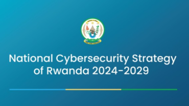 Le Rwanda rend public sa stratégie nationale de cybersécurité