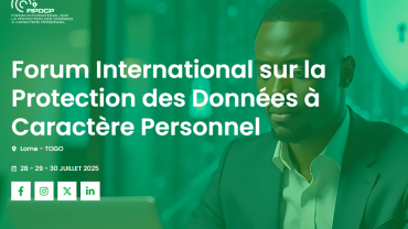 Lomé au cœur de la protection des données personnelles : un Forum international attendu en juillet 2025