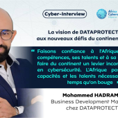 La vision  de DATAPROTECT face aux nouveaux défis du continent africain 